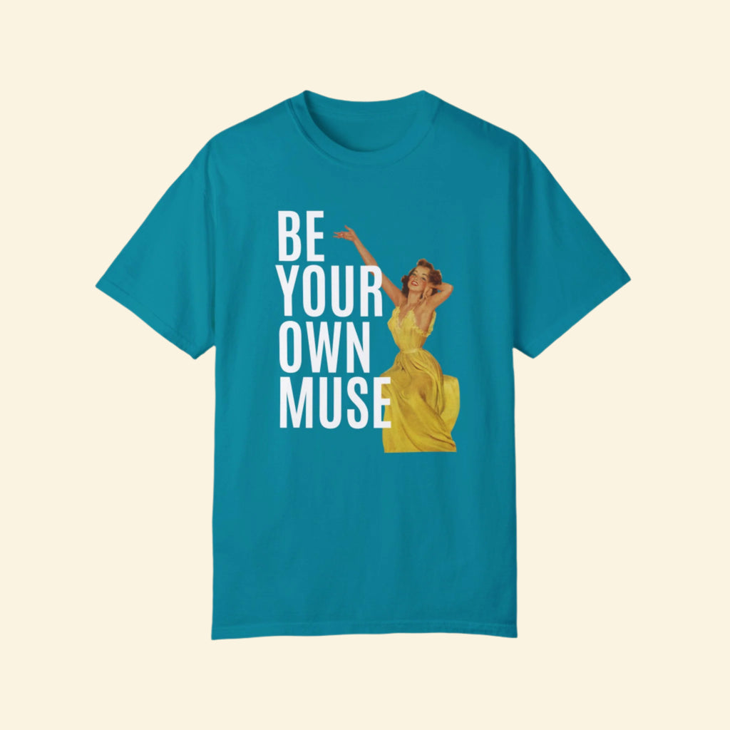 Be Your Own Muse Unisex T-Shirt - Inspirational Graphic Tee for Creative Souls