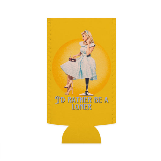 Vintage-Inspired Slim Can Cooler - "I'd Rather Be a Loner"