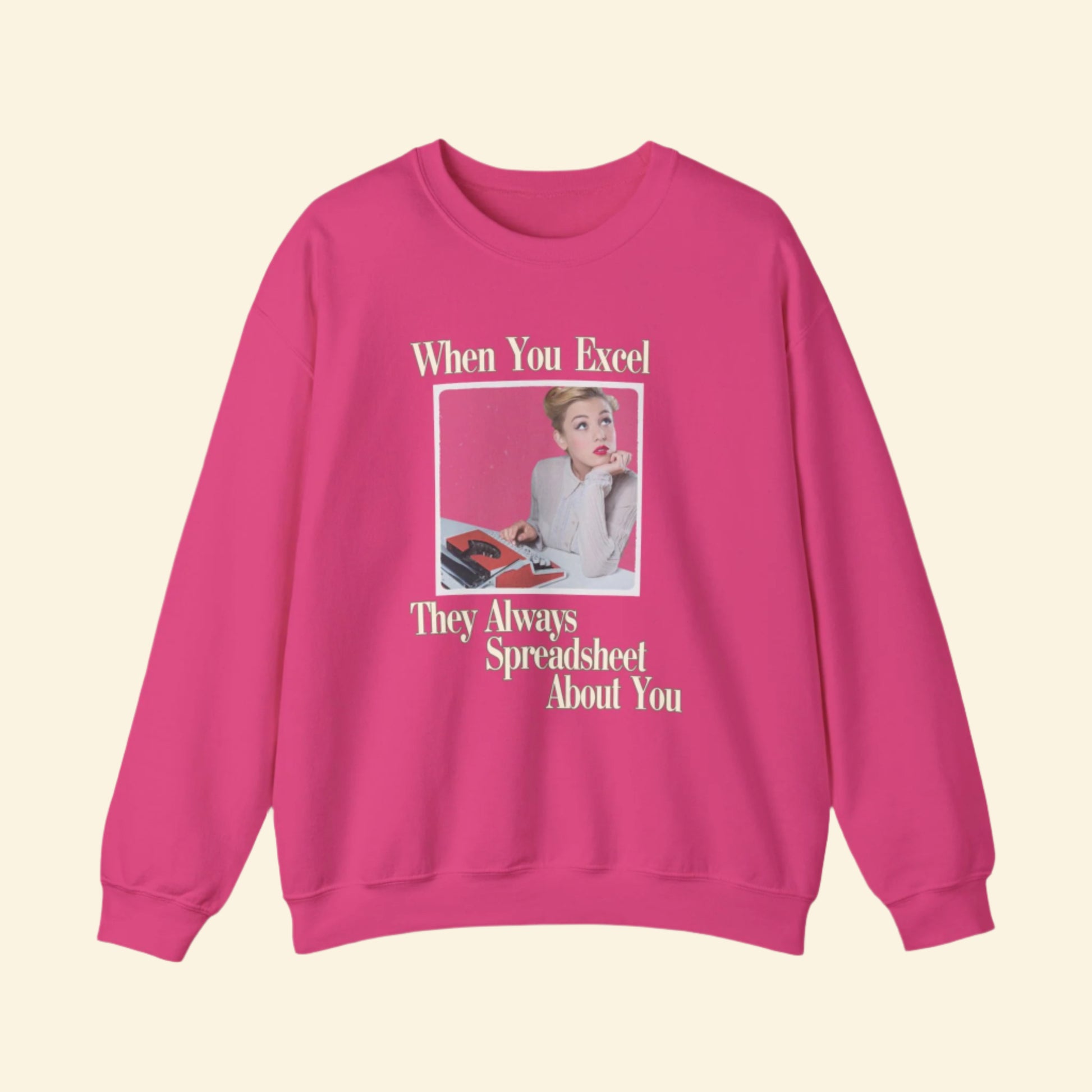 Funny Excel Sweatshirt – "When You Excel, They Always Spreadsheet About You" - Unisex Heavy Blend Crew