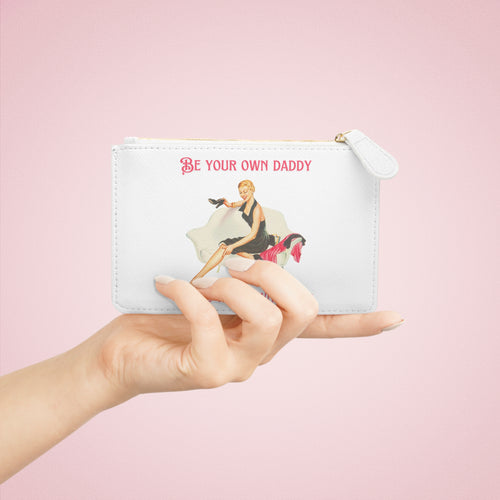 "Be Your Own Daddy" Mini Clutch Bag - Chic Feminine Accessory for Empowering Women