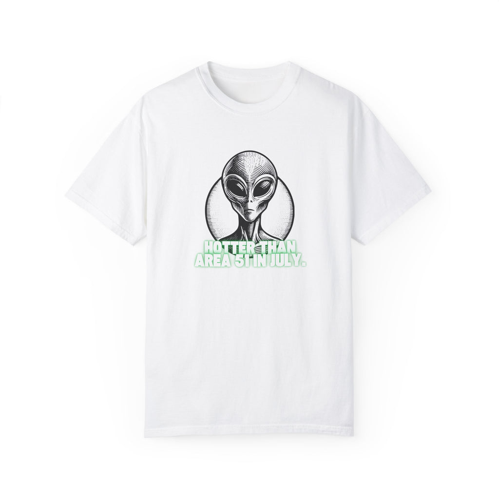 Alien Graphic T-Shirt - 'Hotter Than Area 51 in July' Unisex Tee for Sci-Fi Lovers