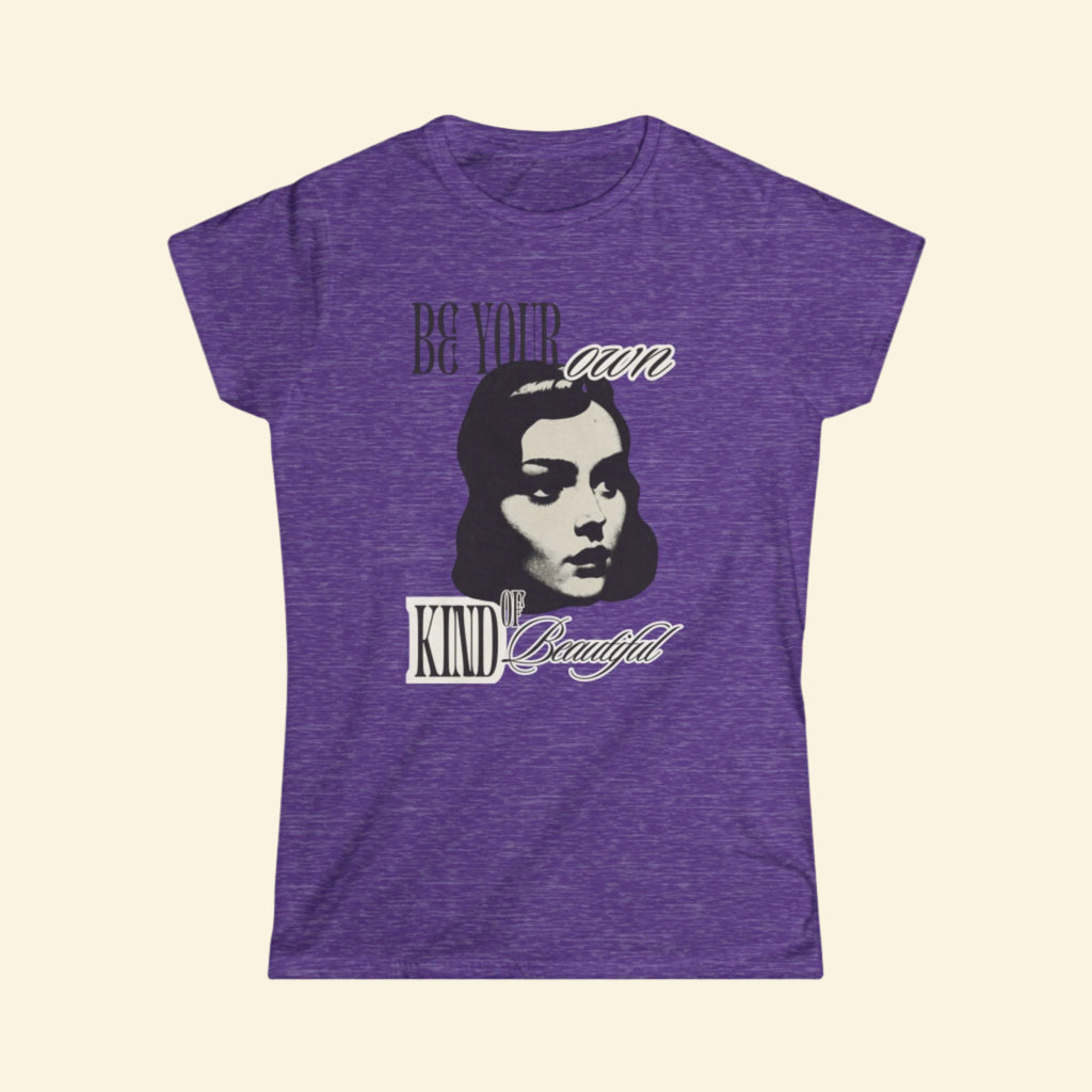 Be Your Own Kind of Beautiful - Women's Softstyle Tee - Empowering Graphic T-Shirt