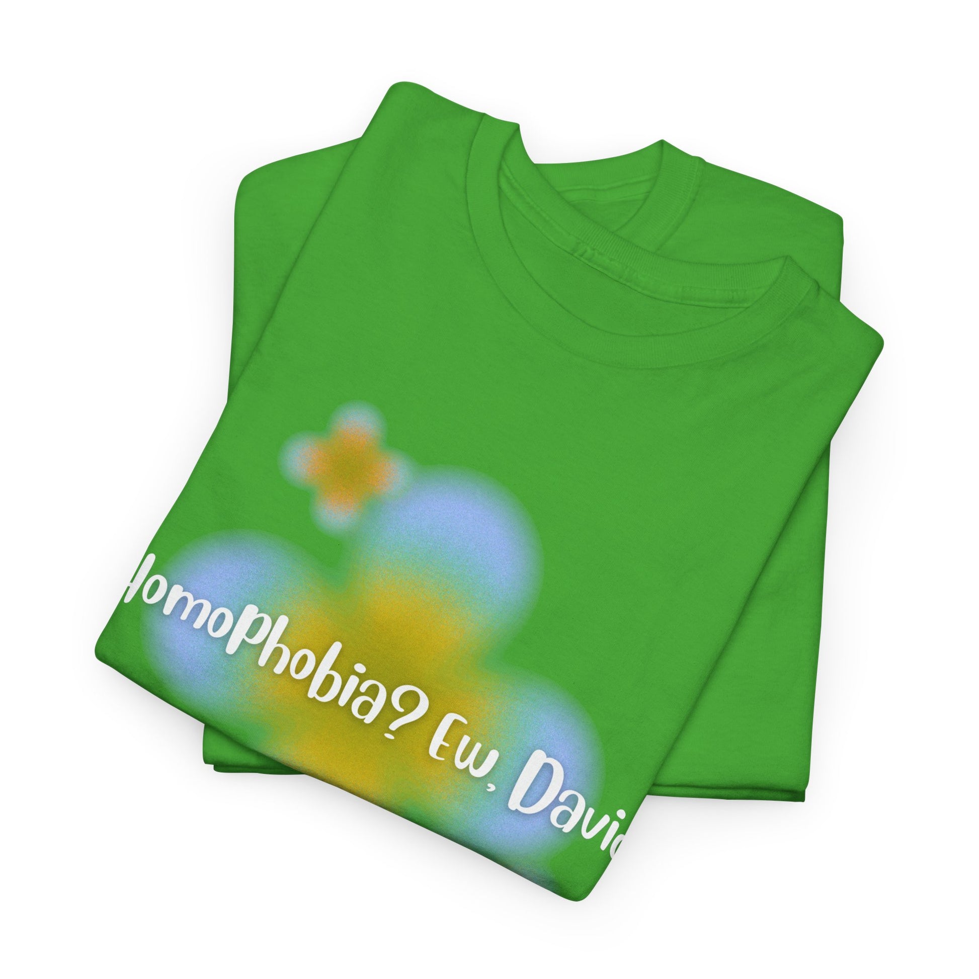 LGBTQ+ Humor Tee, "Homophobia? Ew David", Vibrant Unisex Heavy Cotton Tee