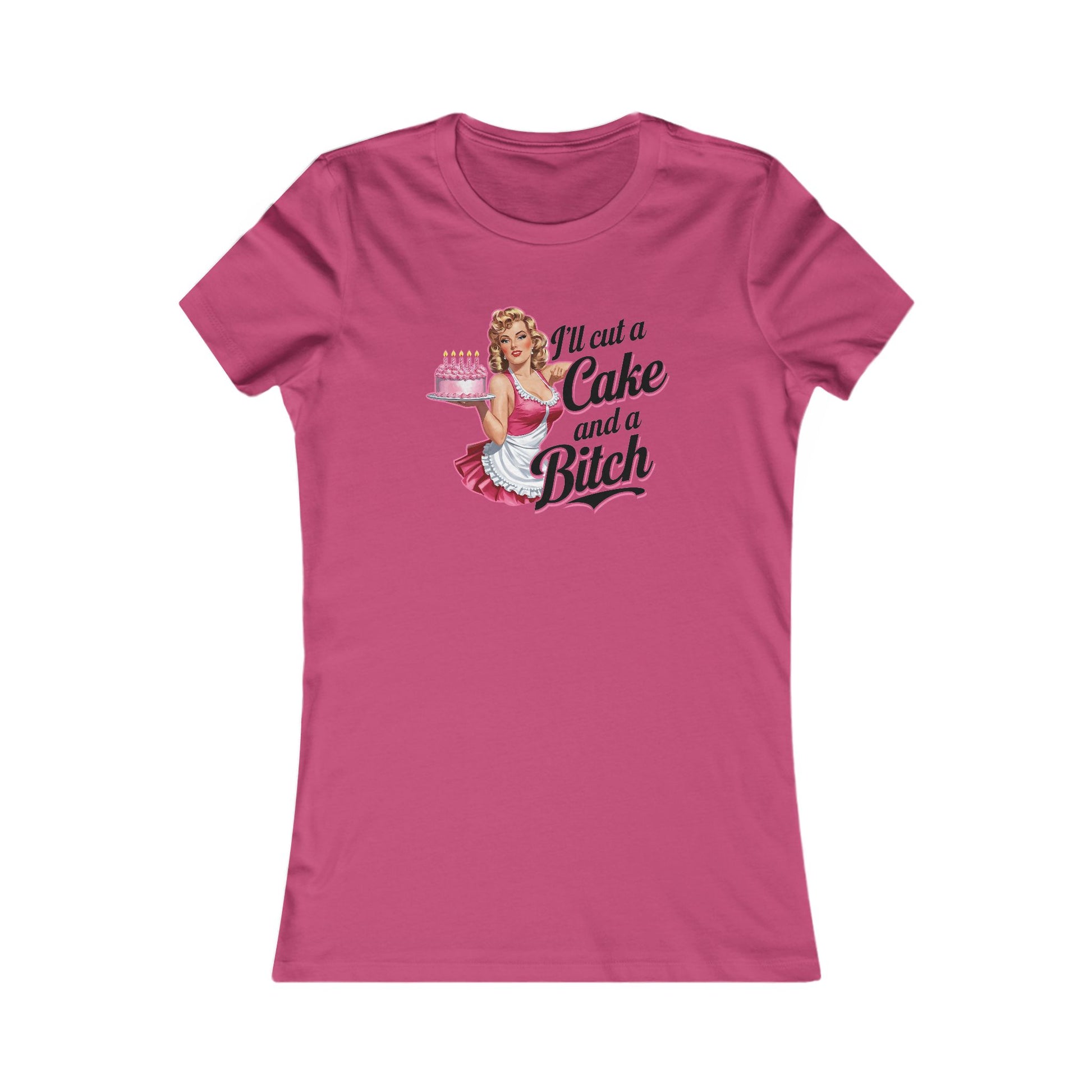 Funny Women's Tee - I'll Cut a Cake and a Bitch- Retro Tee