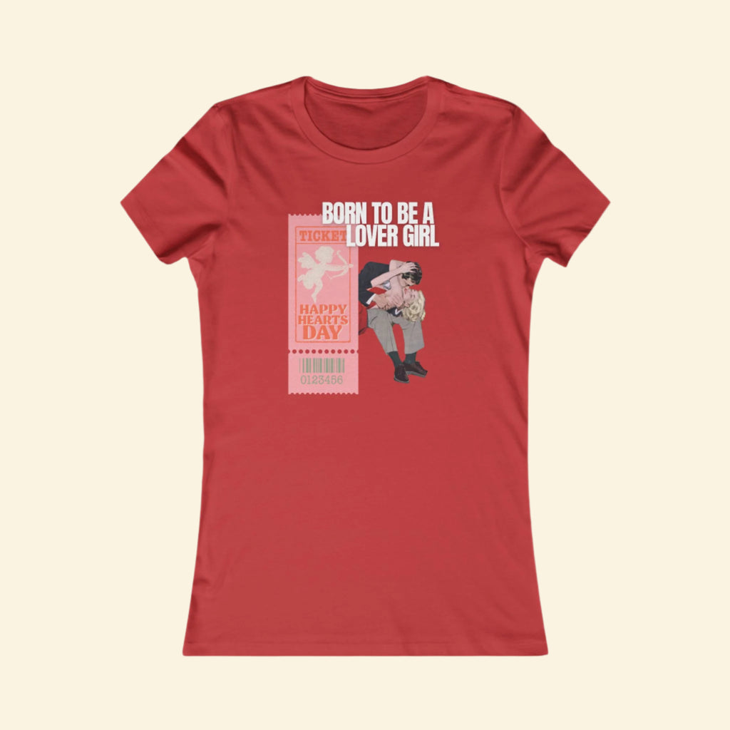 Born to Be a Lover Girl Women's Favorite Tee - Cute Casual T-Shirt for Every Occasion
