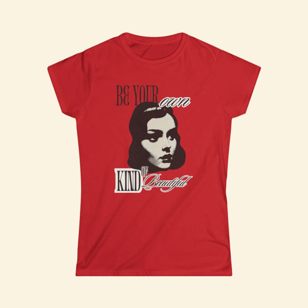 Be Your Own Kind of Beautiful - Women's Softstyle Tee - Empowering Graphic T-Shirt
