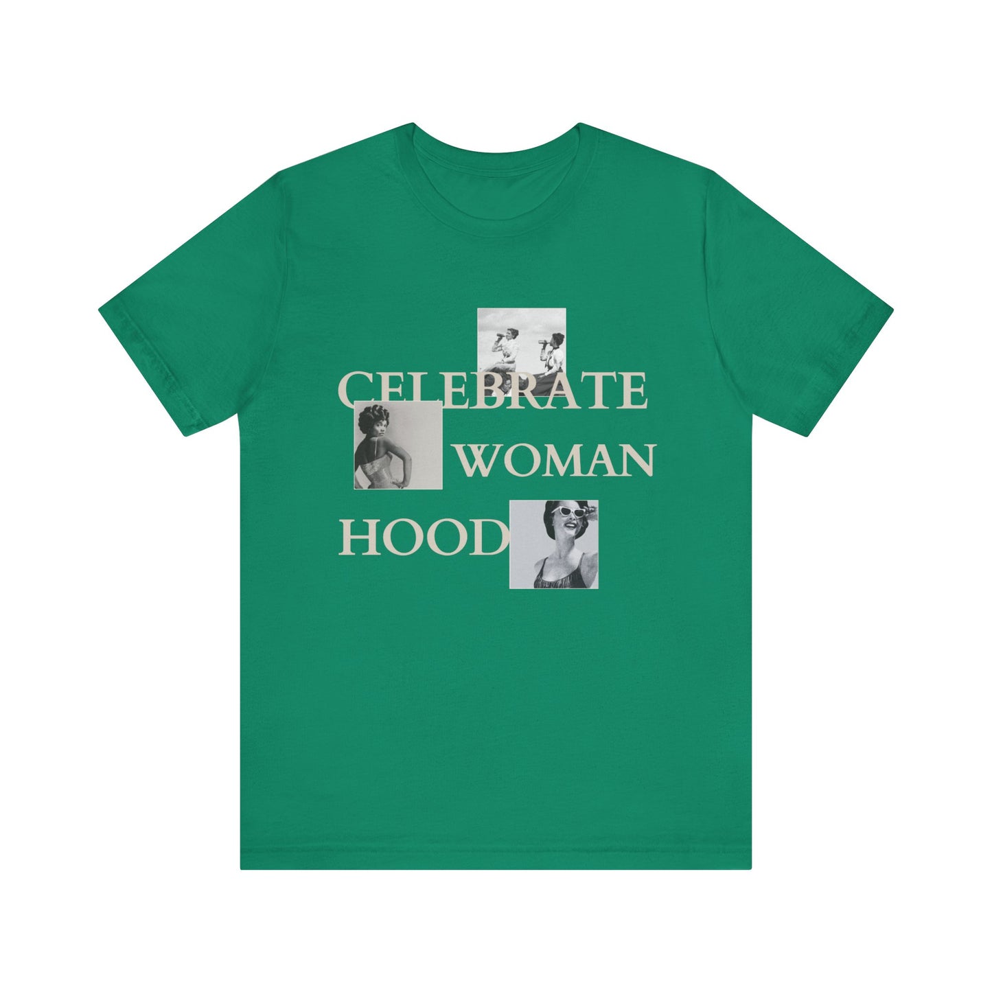 Celebrate Womanhood Graphic Tee - Empowering Jersey Short Sleeve Shirt