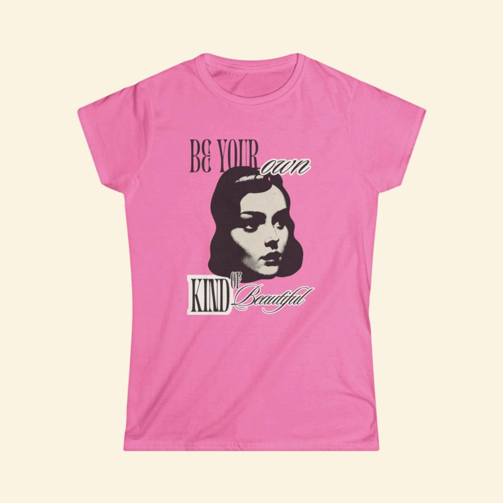 Be Your Own Kind of Beautiful - Women's Softstyle Tee - Empowering Graphic T-Shirt