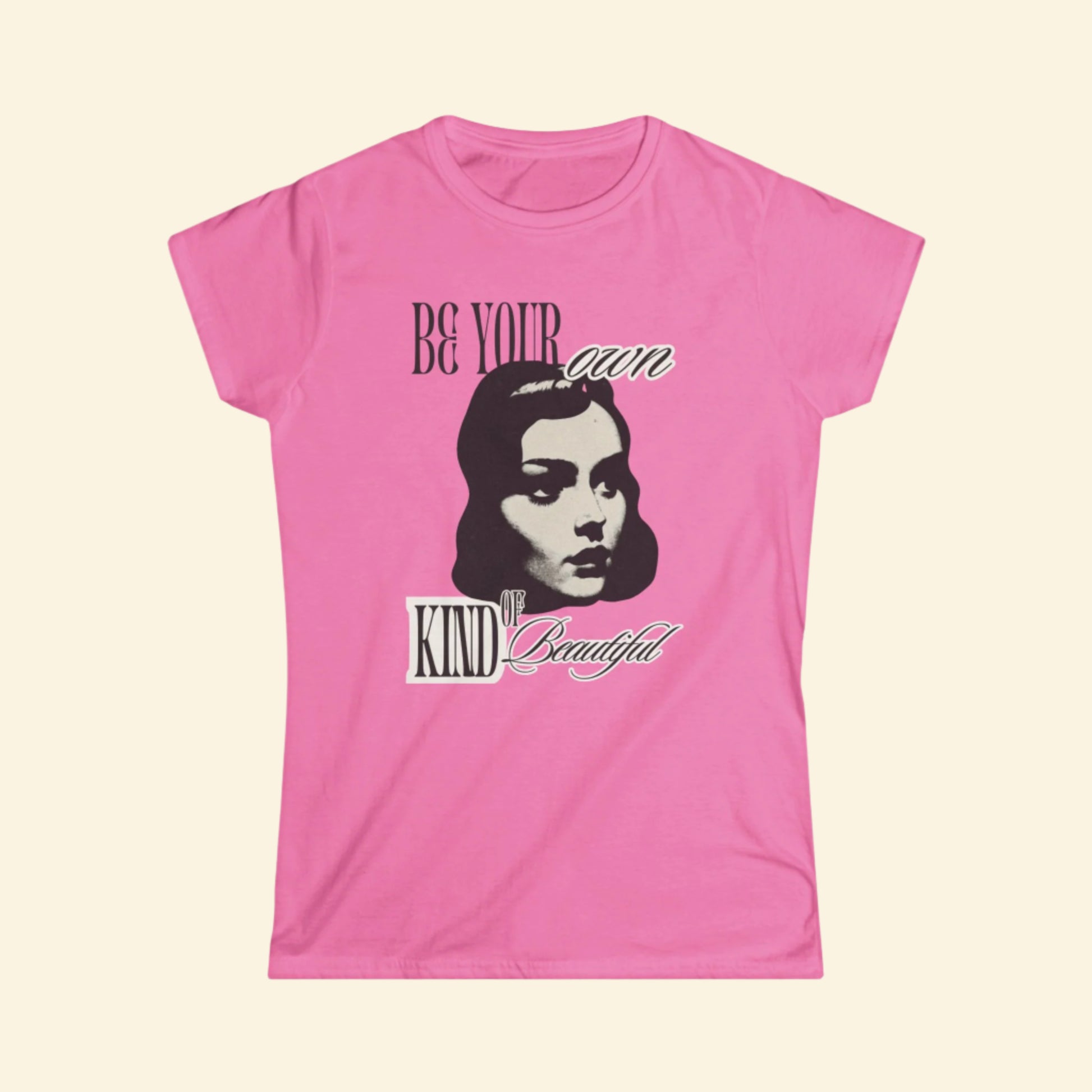 Be Your Own Kind of Beautiful - Women's Softstyle Tee - Empowering Graphic T-Shirt