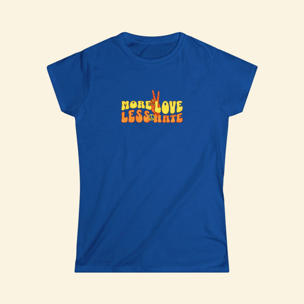 More Love Less Hate Women's Softstyle Tee - Bright Yellow Graphic T-Shirt for Positive Vibes
