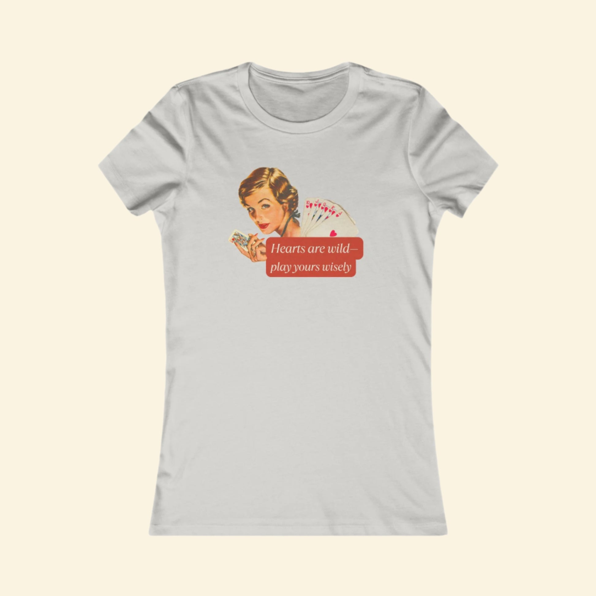 Vintage Women's Favorite Tee - "Hearts Are Wild, Play Yours Wisely" Graphic Shirt