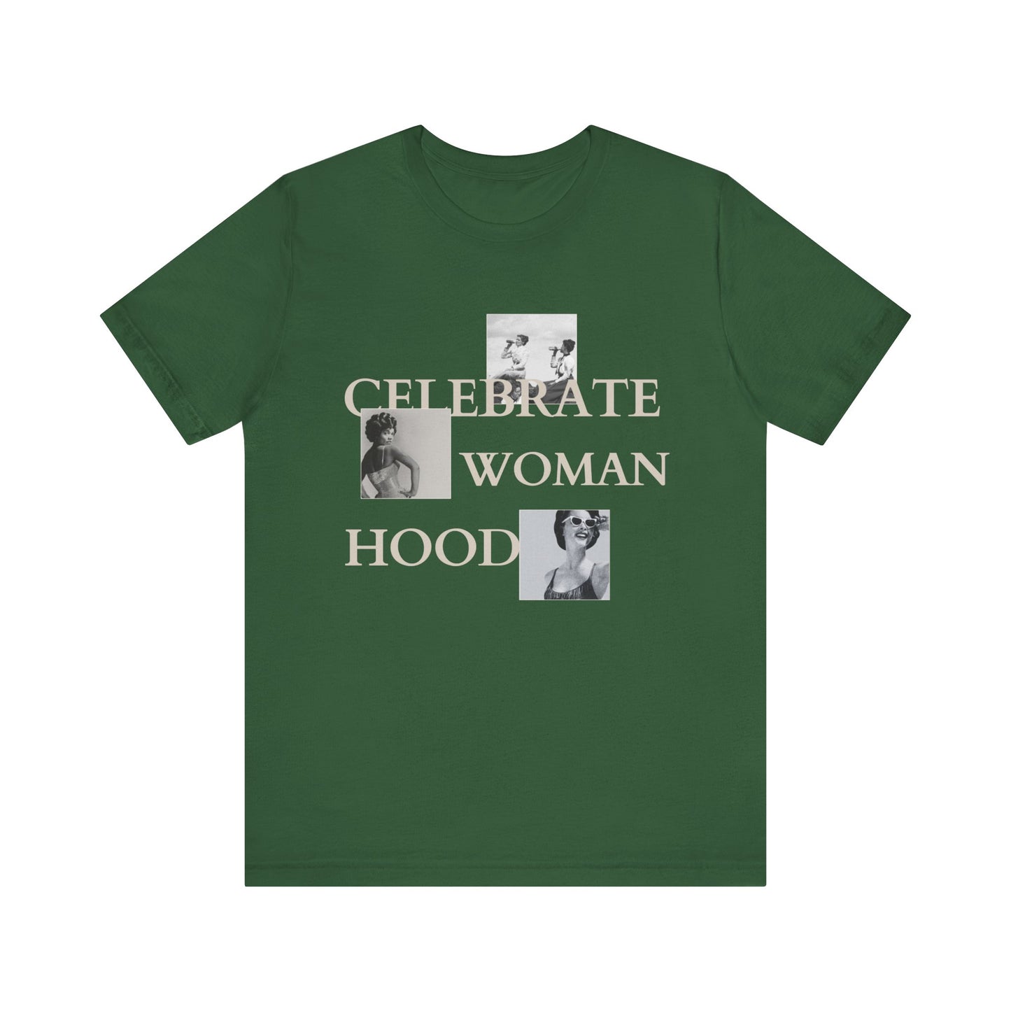 Celebrate Womanhood Graphic Tee - Empowering Jersey Short Sleeve Shirt