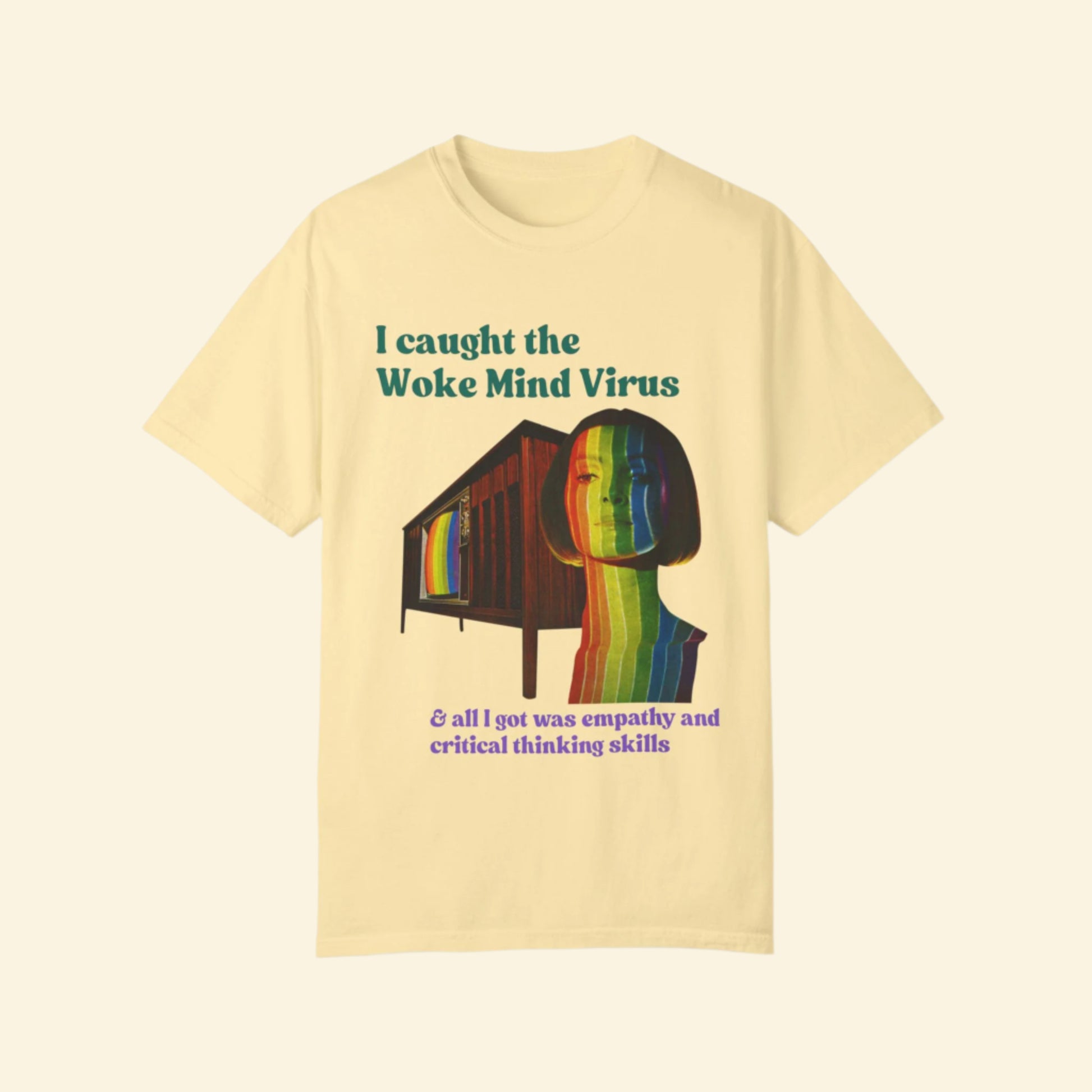 Woke Mind Virus- Empathy T-Shirt - Unisex Garment-Dyed Tee
