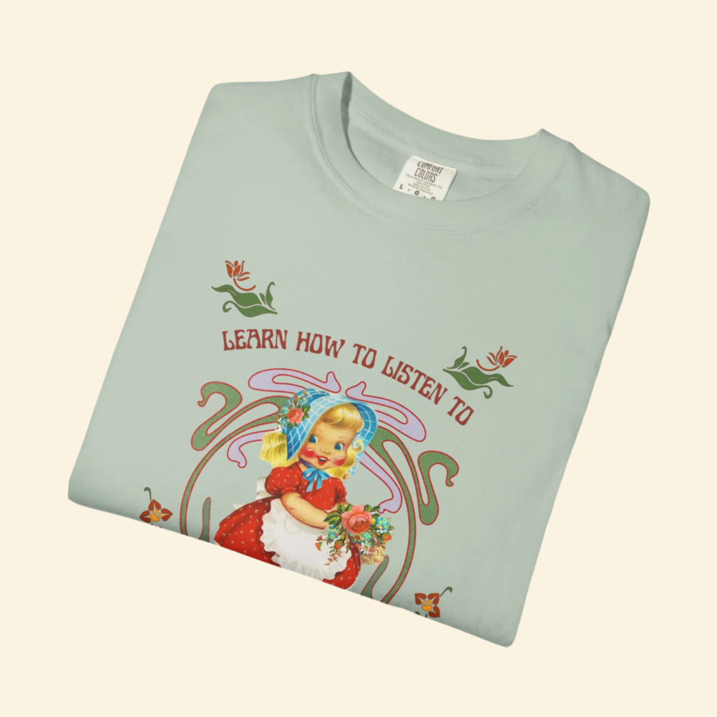 Unisex Garment-Dyed T-Shirt - "Learn How to Listen to Your Intuition"