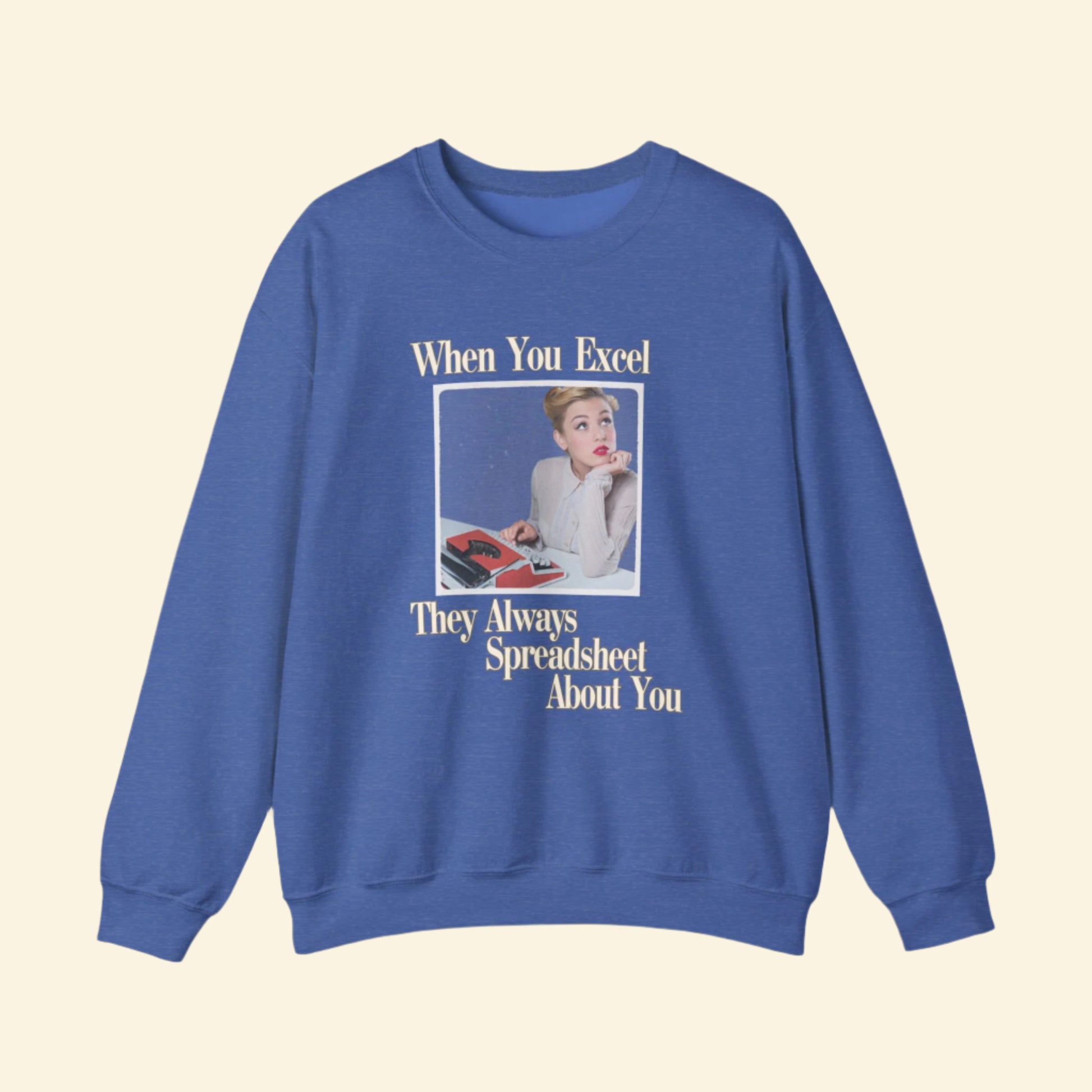 Funny Excel Sweatshirt – "When You Excel, They Always Spreadsheet About You" - Unisex Heavy Blend Crew