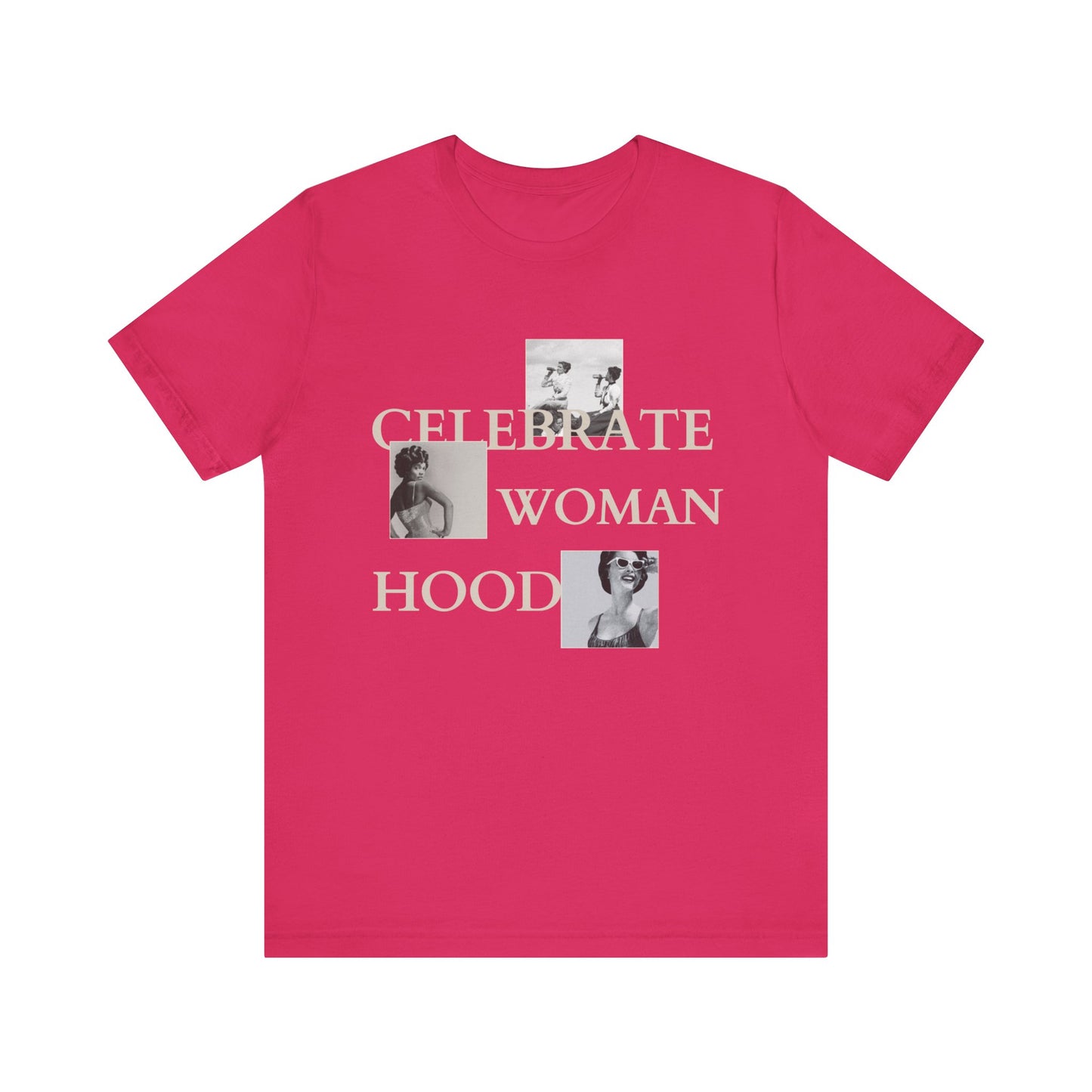 Celebrate Womanhood Graphic Tee - Empowering Jersey Short Sleeve Shirt