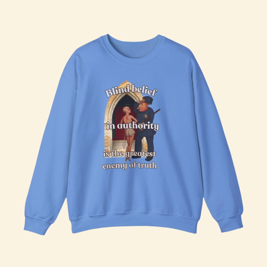 Unisex Crewneck Sweatshirt - 'Blind Belief in Authority' Design