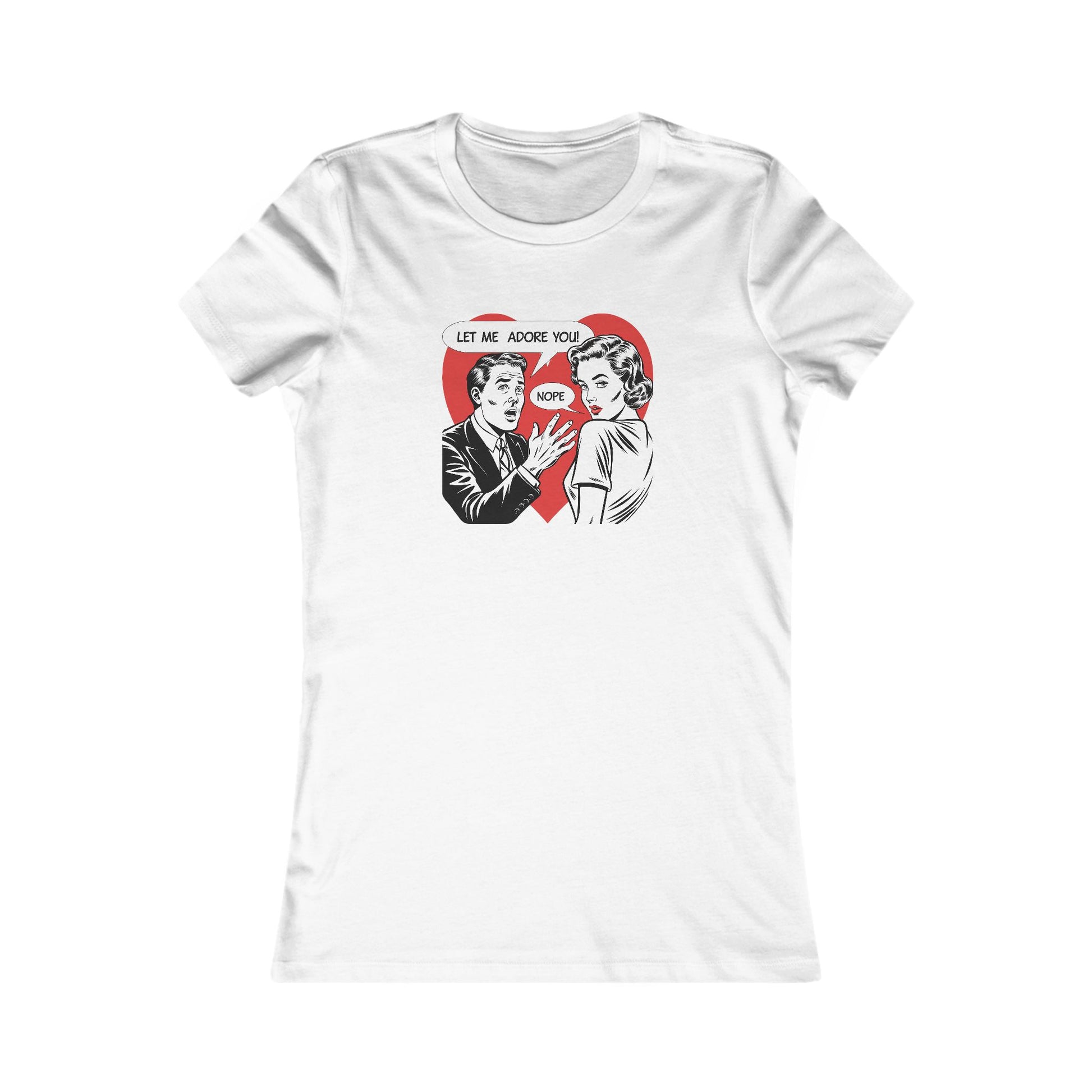 Funny Graphic Tee - 'Let Me Adore You, Not!' - Perfect for Women