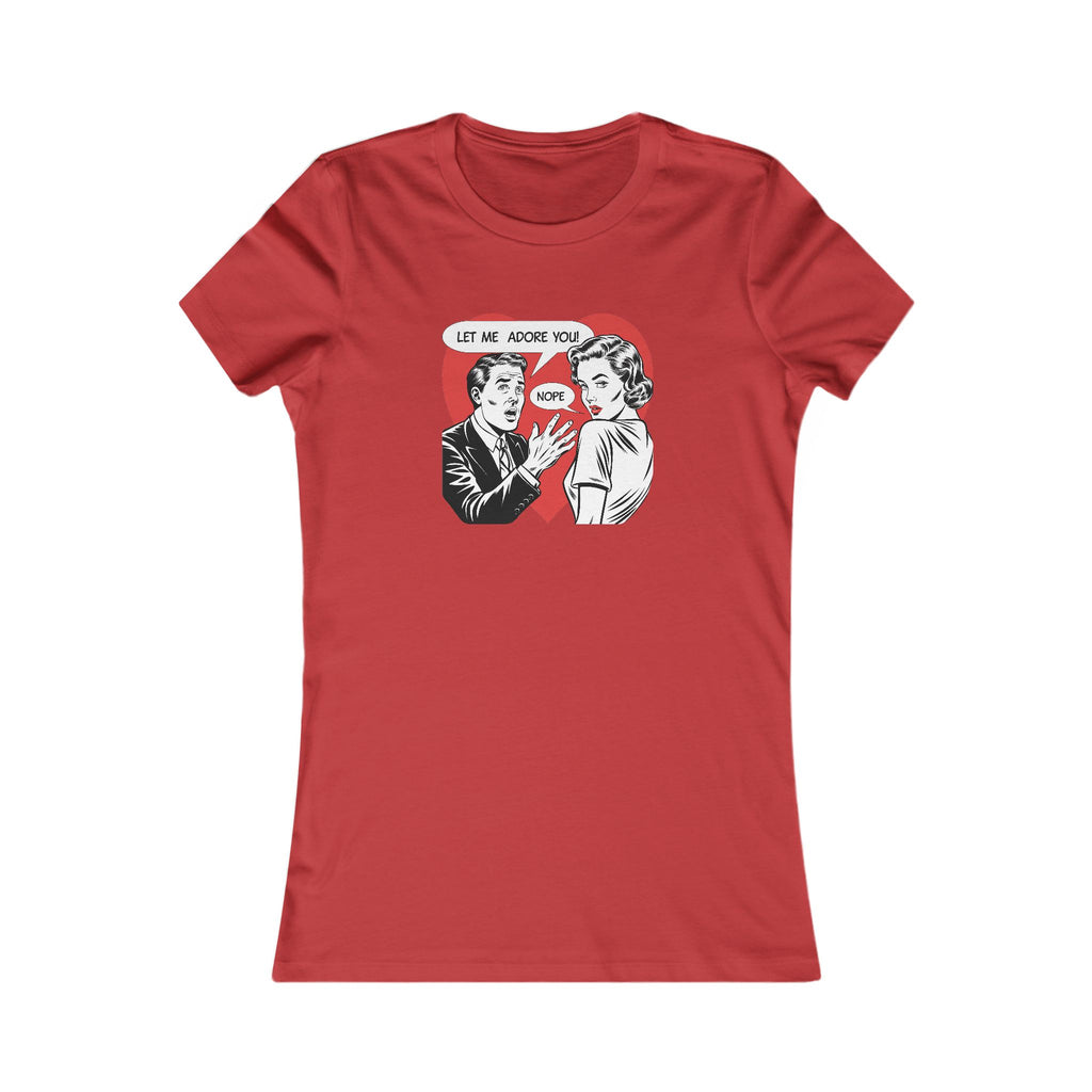 Funny Graphic Tee - 'Let Me Adore You, Not!' - Perfect for Women