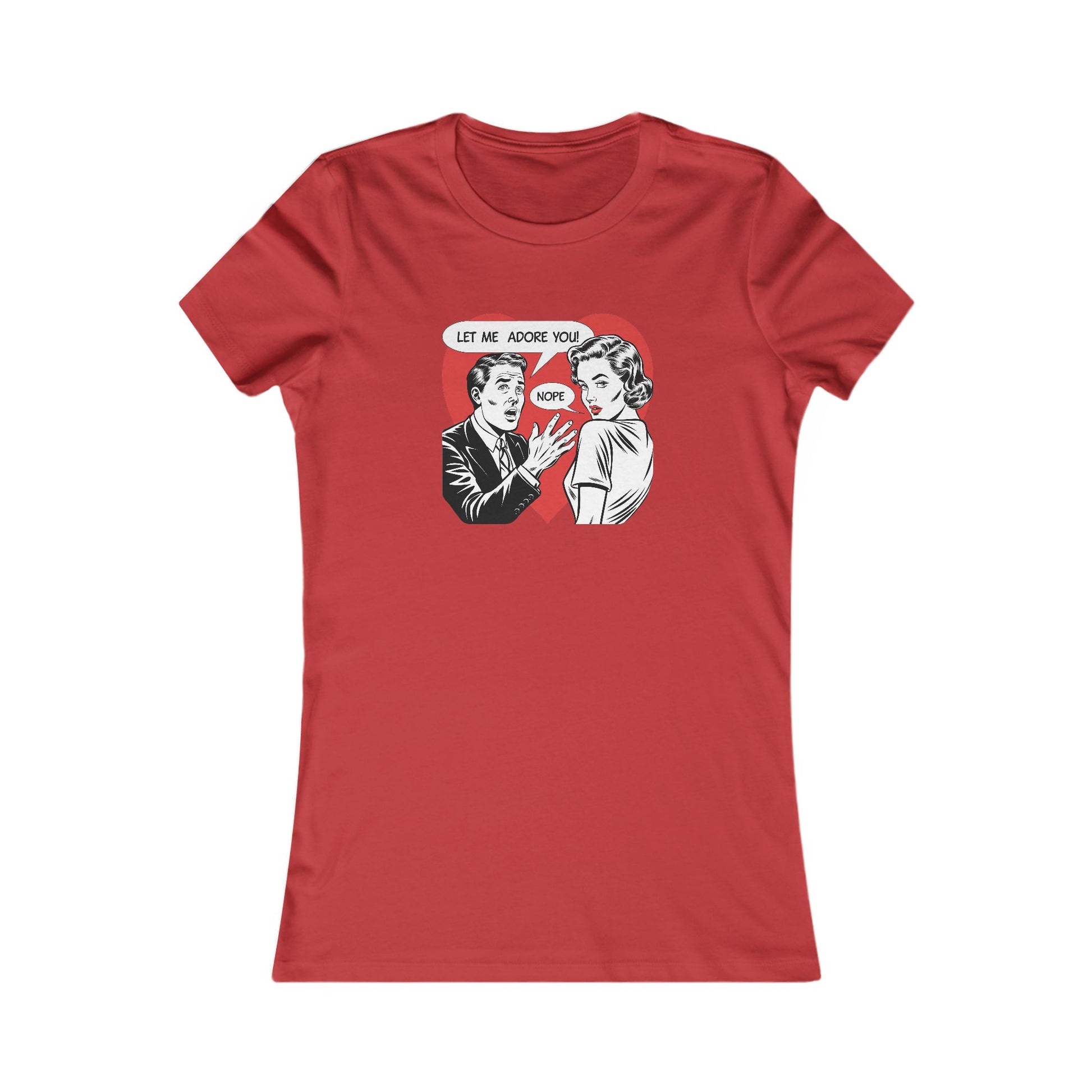 Funny Graphic Tee - 'Let Me Adore You, Not!' - Perfect for Women