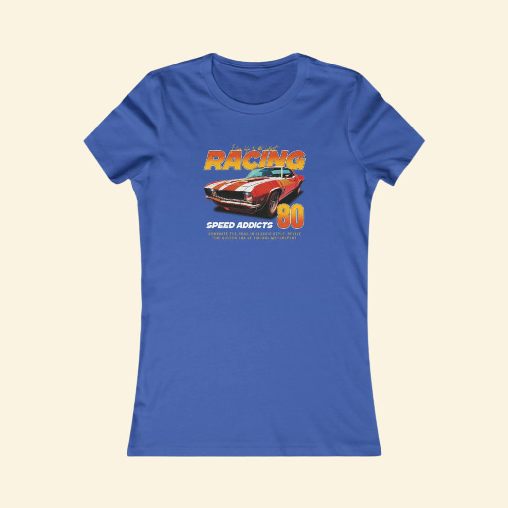 Racing Addicts Women's Tee - Vintage Speed Enthusiast Shirt