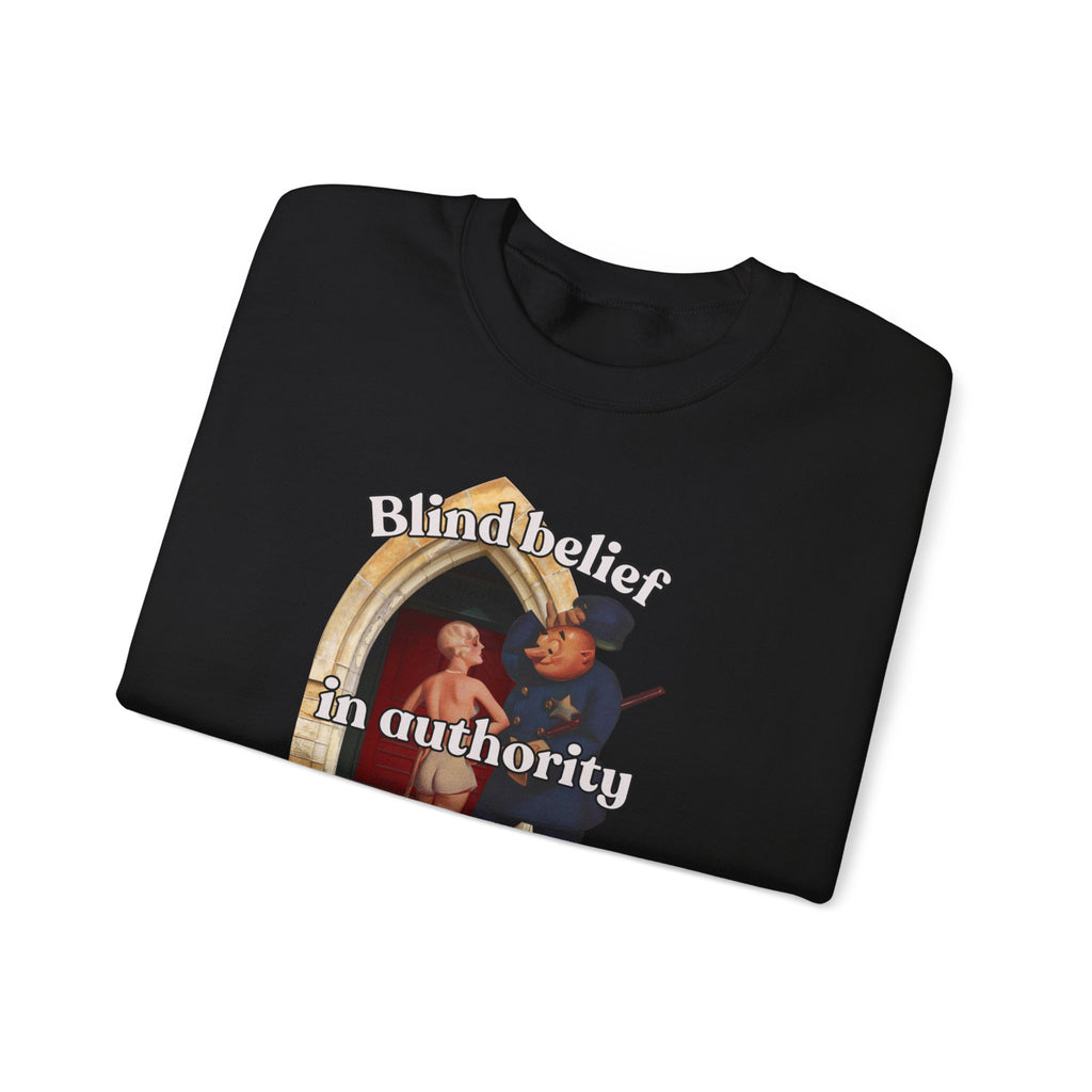 Unisex Crewneck Sweatshirt - 'Blind Belief in Authority' Design