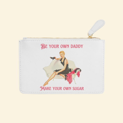 "Be Your Own Daddy" Mini Clutch Bag - Chic Feminine Accessory for Empowering Women
