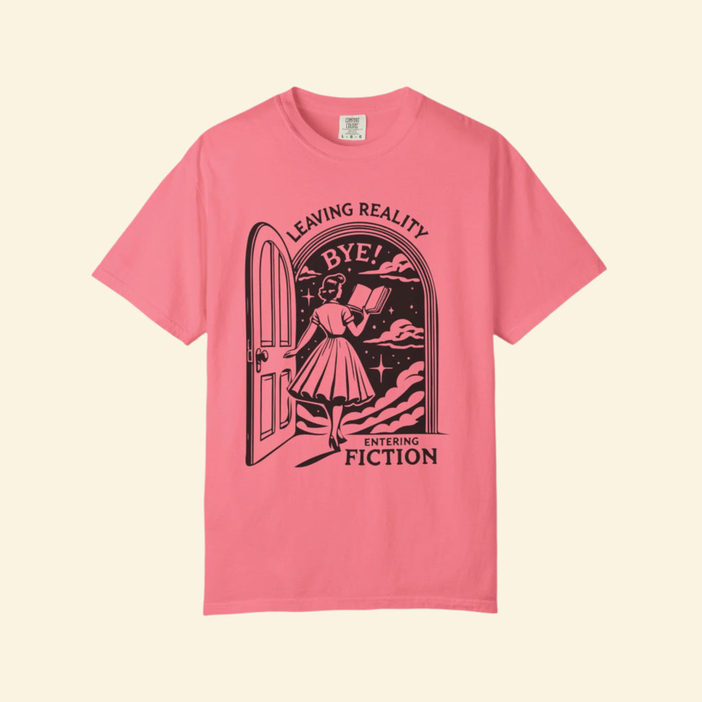 Unisex Garment-Dyed T-Shirt - "Leaving Reality, Entering Fiction" Graphic Tee for Book Lovers