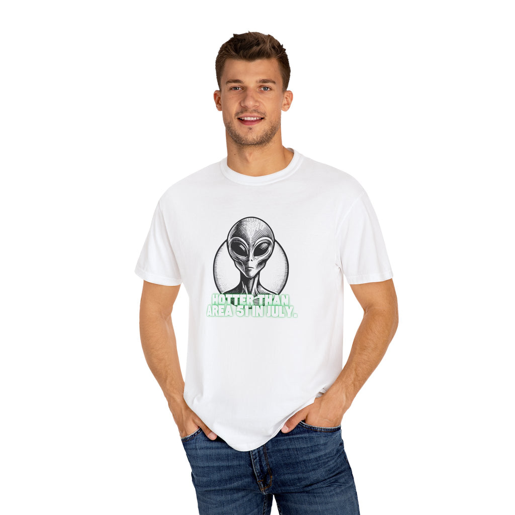Alien Graphic T-Shirt - 'Hotter Than Area 51 in July' Unisex Tee for Sci-Fi Lovers