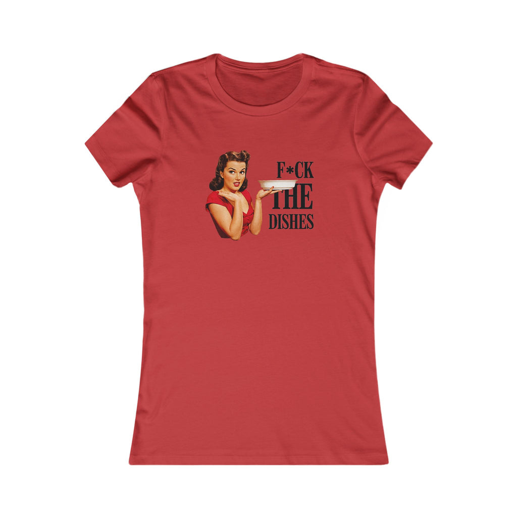 Funny Women's Tee - "F*ck the Dishes" Retro Graphic T-Shirt