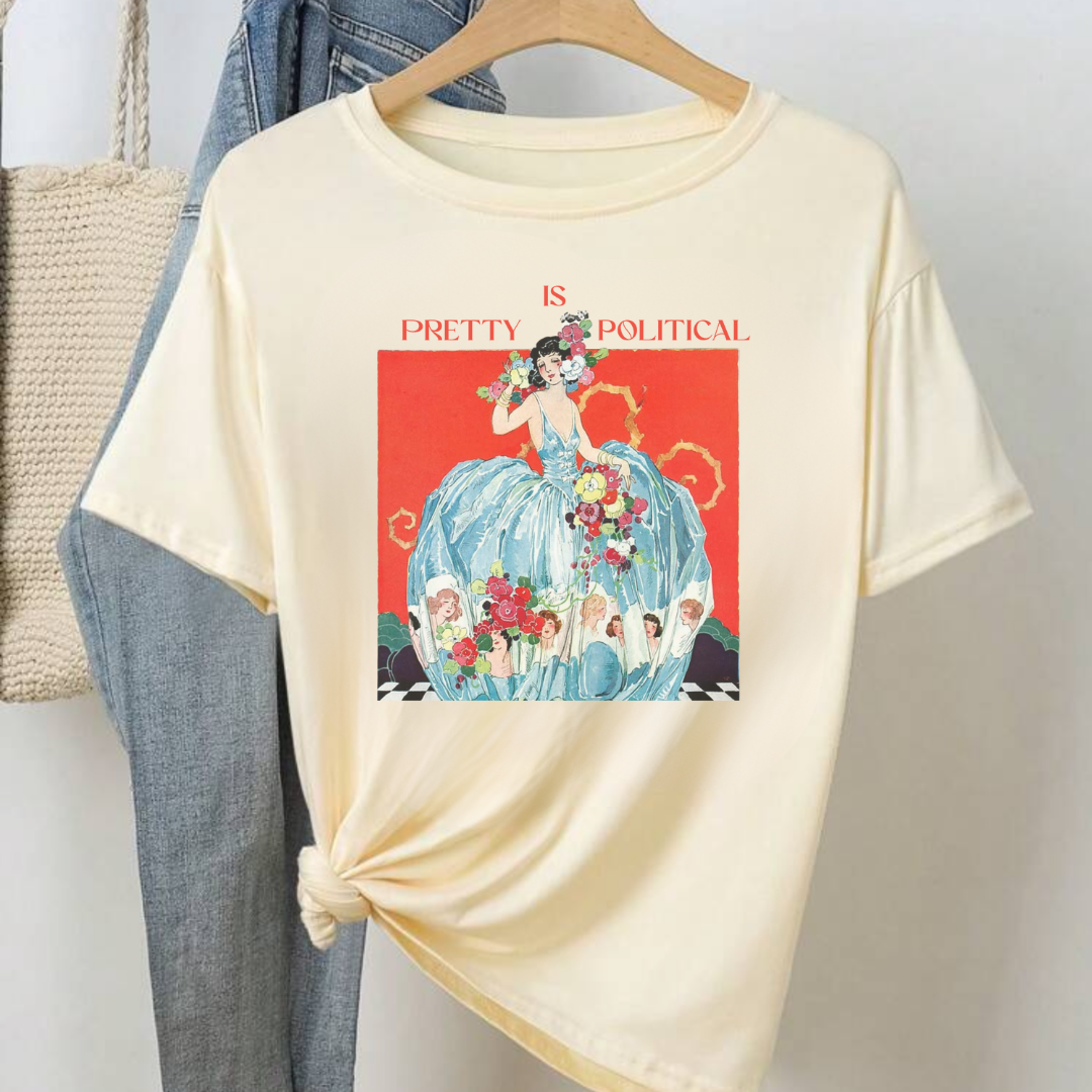 Political Statement T-Shirt, "Pretty Is Political" Vintage Aesthetic
