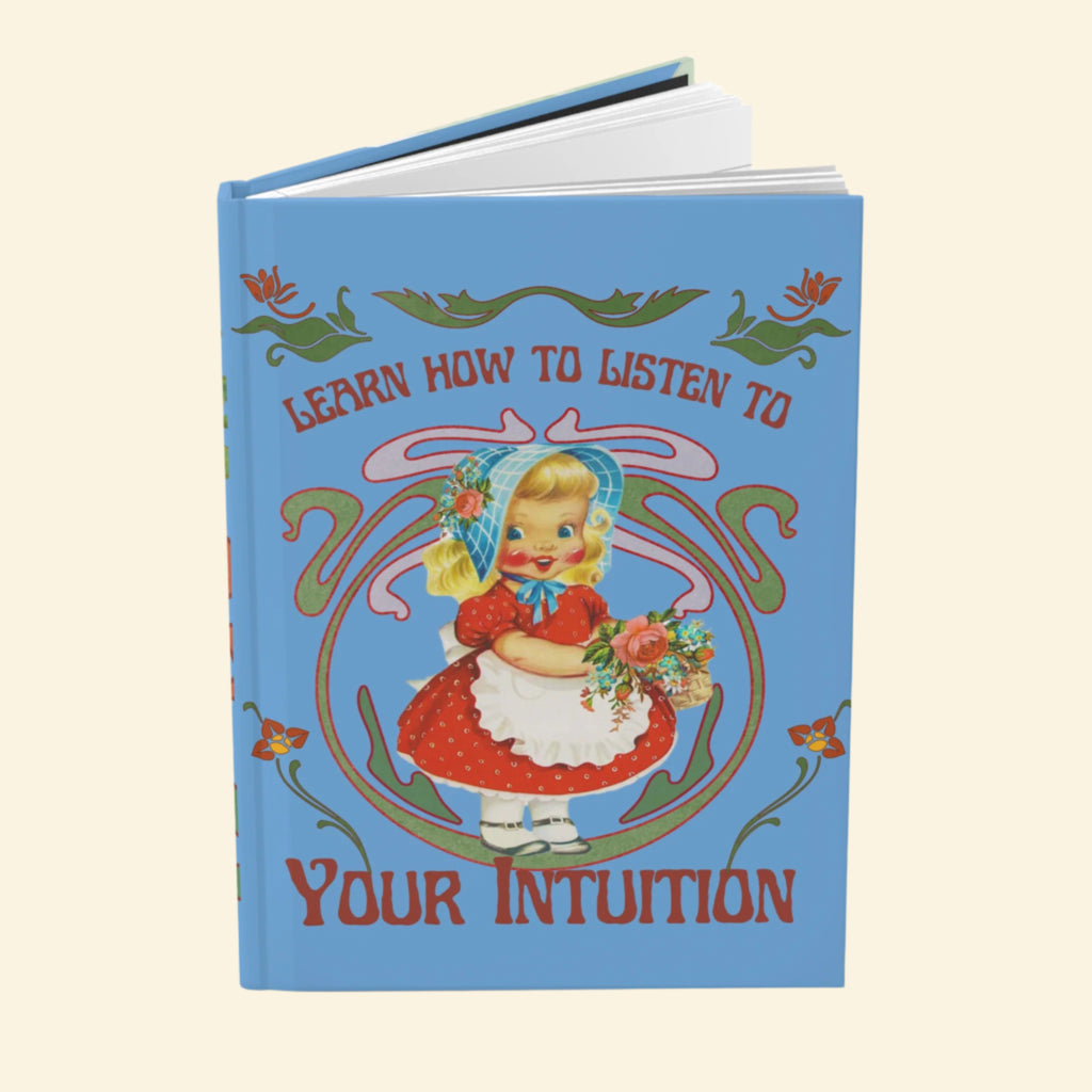 Vintage Floral Hardcover Journal: Listen to Your Intuition