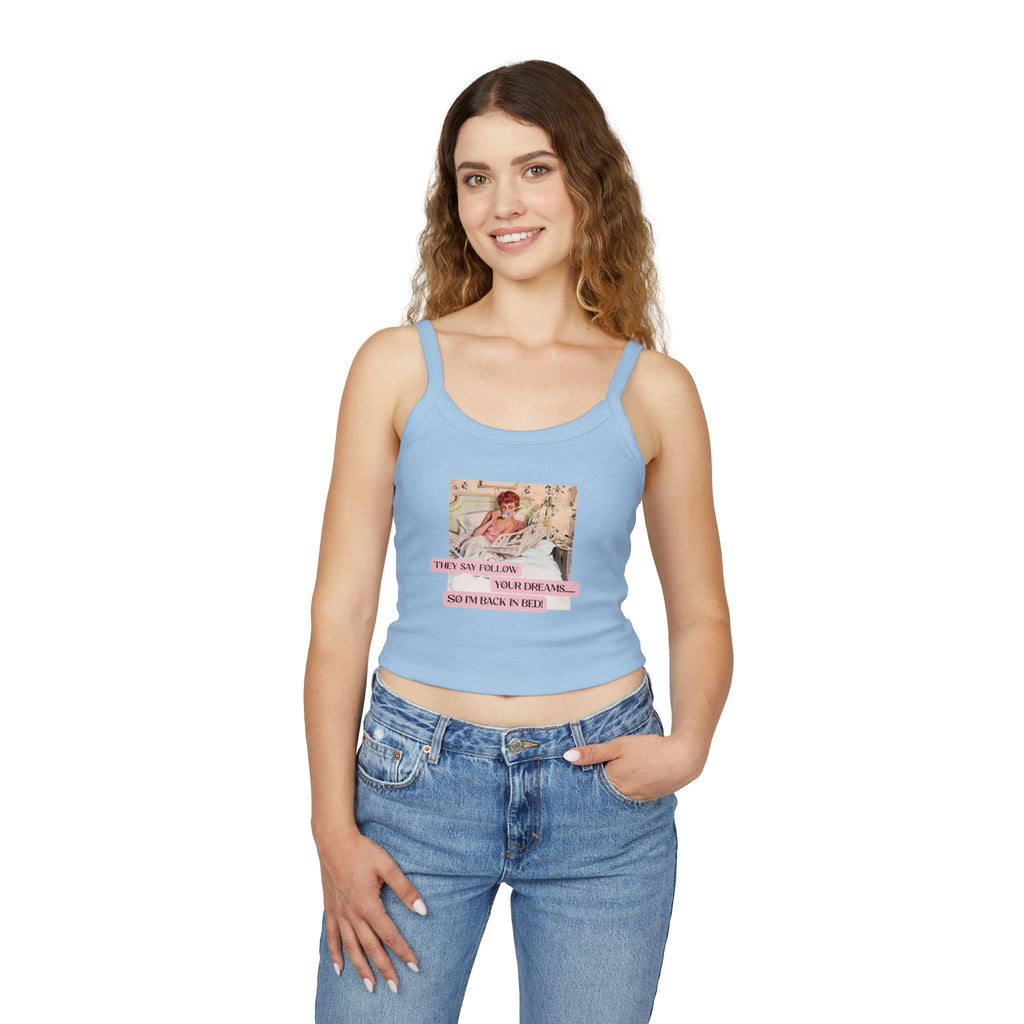 Follow Your Dreams Women's Tank Top - Cute Spaghetti Strap Sleep Wear