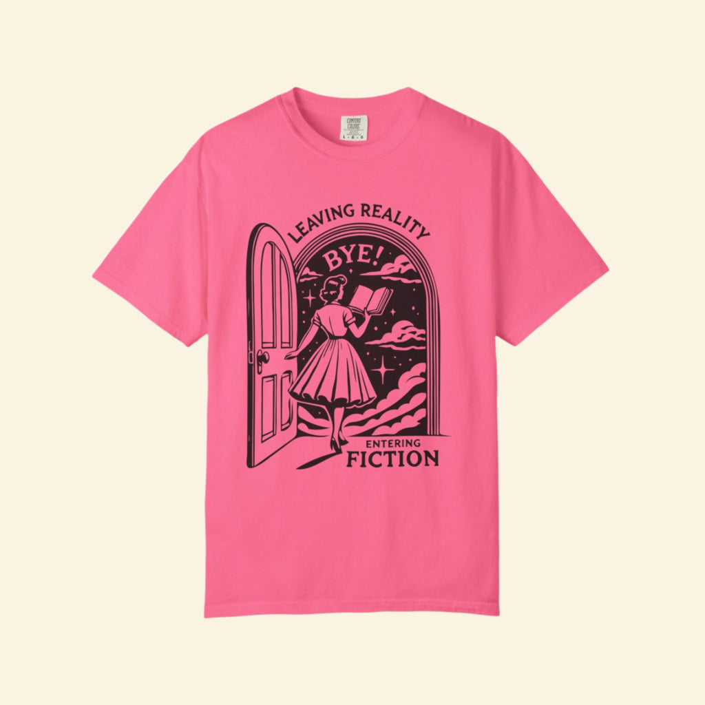 Unisex Garment-Dyed T-Shirt - "Leaving Reality, Entering Fiction" Graphic Tee for Book Lovers