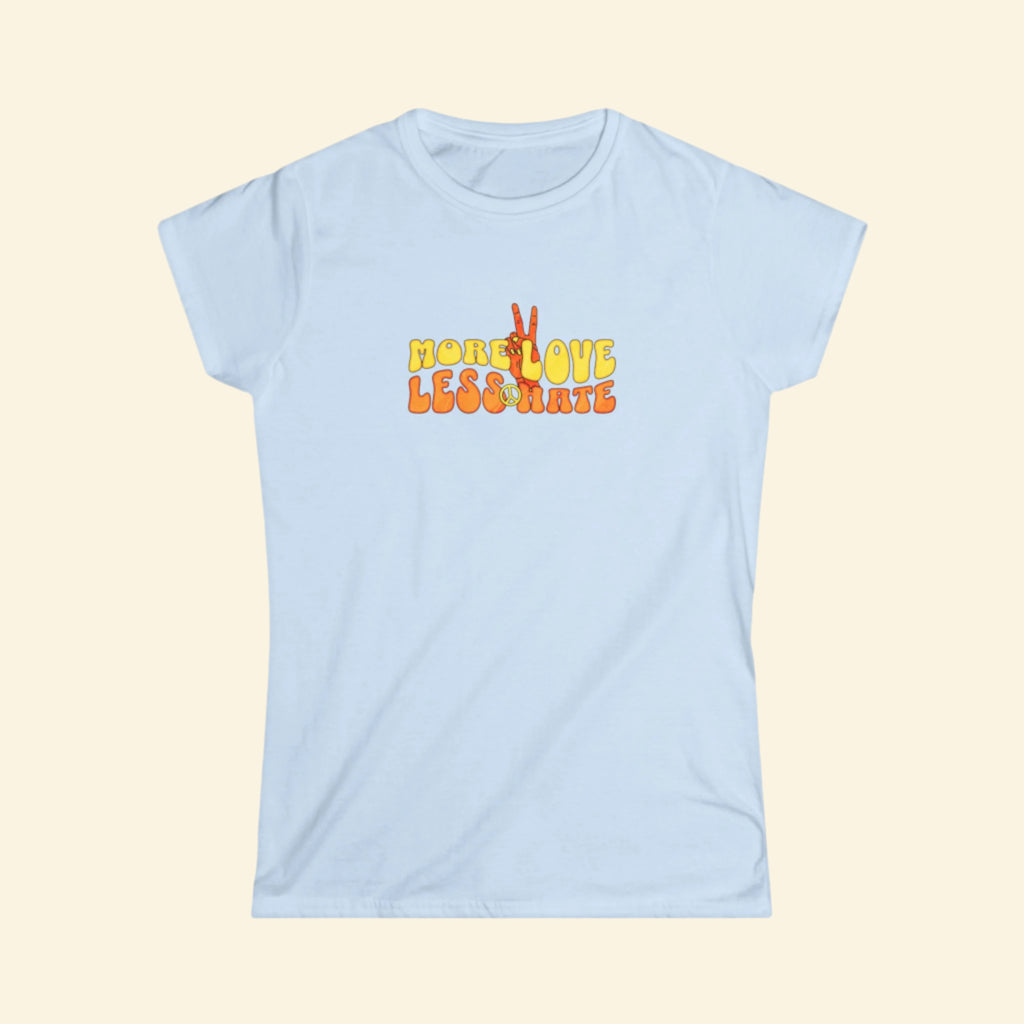 More Love Less Hate Women's Softstyle Tee - Bright Yellow Graphic T-Shirt for Positive Vibes