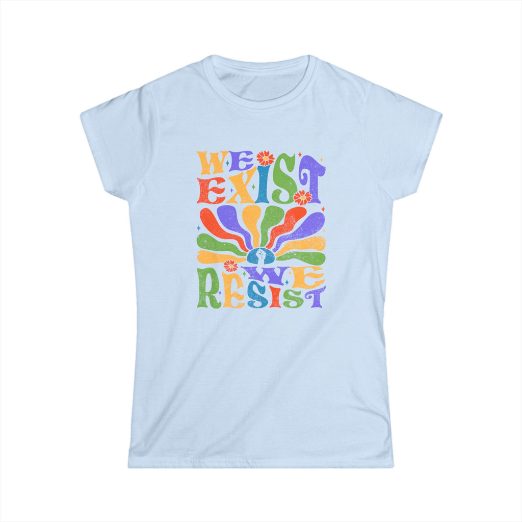 Inspirational Women's Softstyle Tee - 'We Exist, We Resist' Design