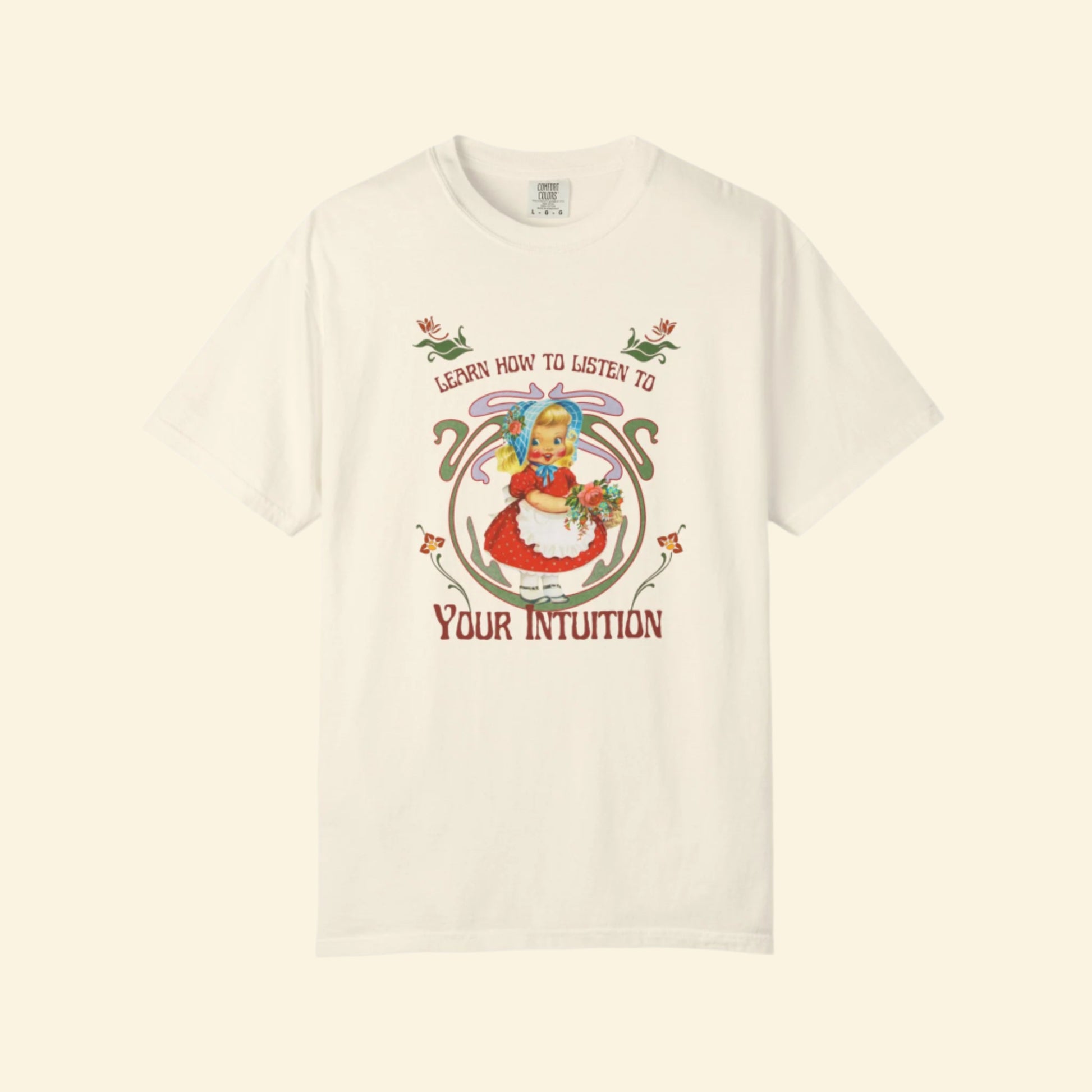 Unisex Garment-Dyed T-Shirt - "Learn How to Listen to Your Intuition"