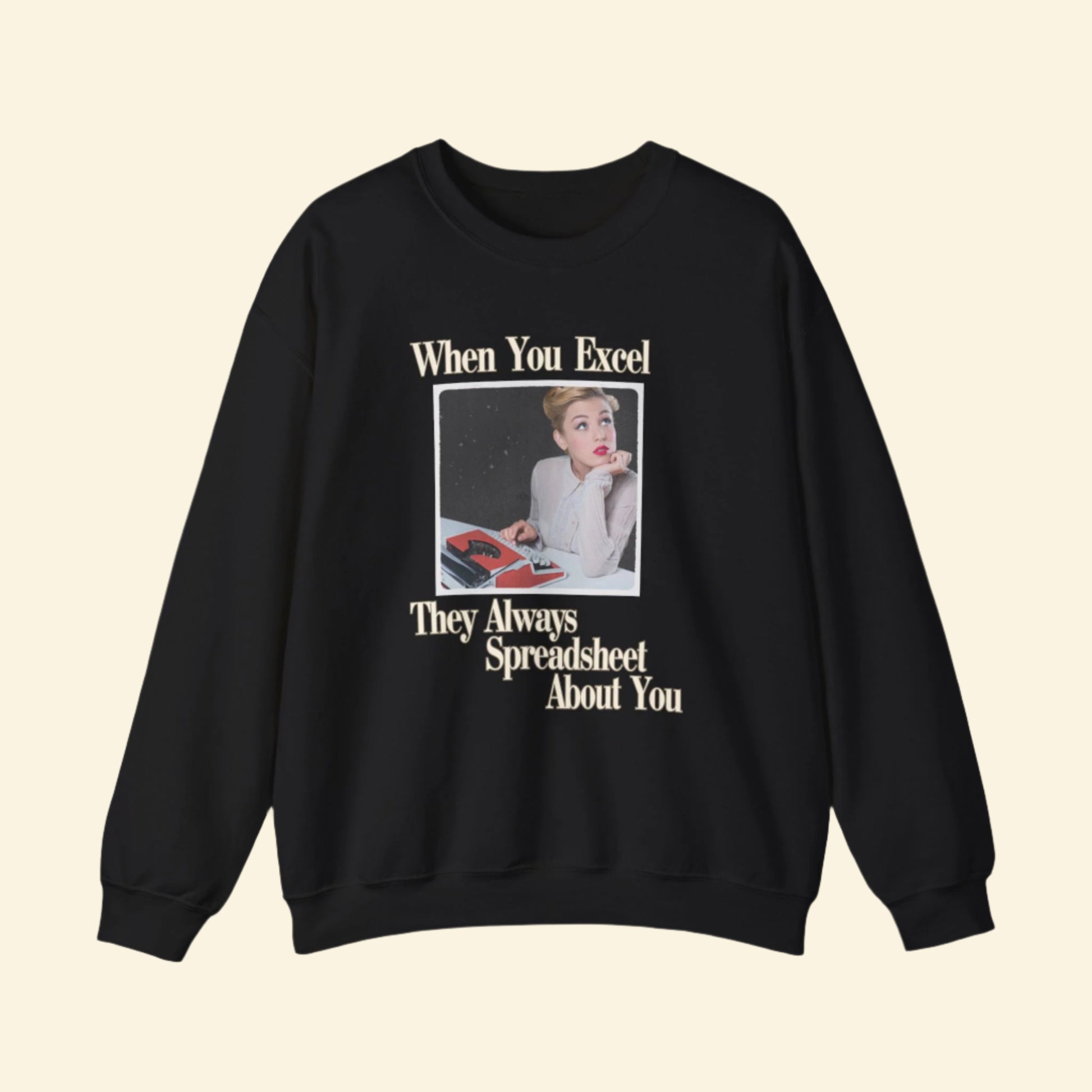 Funny Excel Sweatshirt – "When You Excel, They Always Spreadsheet About You" - Unisex Heavy Blend Crew