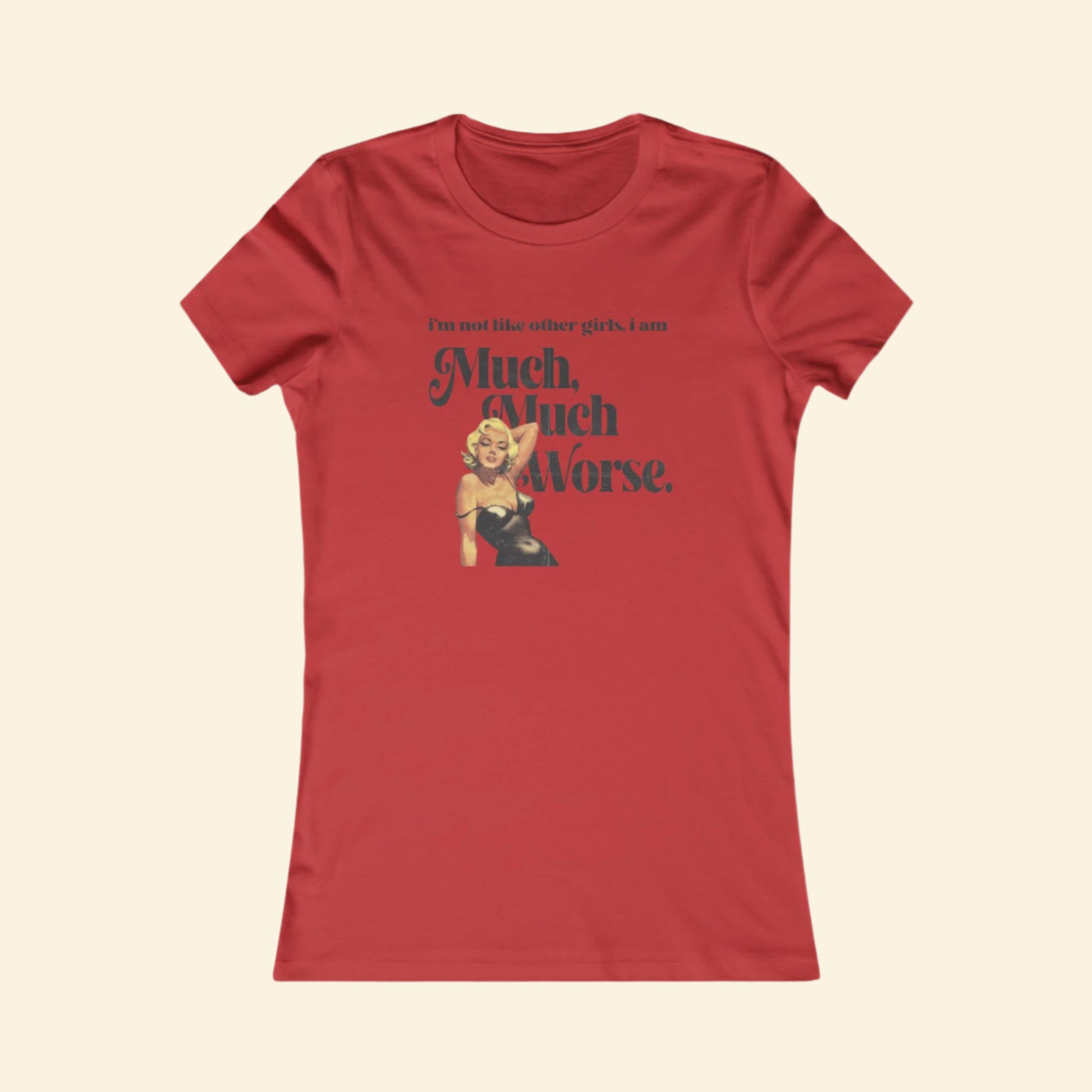 Not Like Other Women- Women's Favorite Tee - Fun Graphic T-Shirt for Bold Women