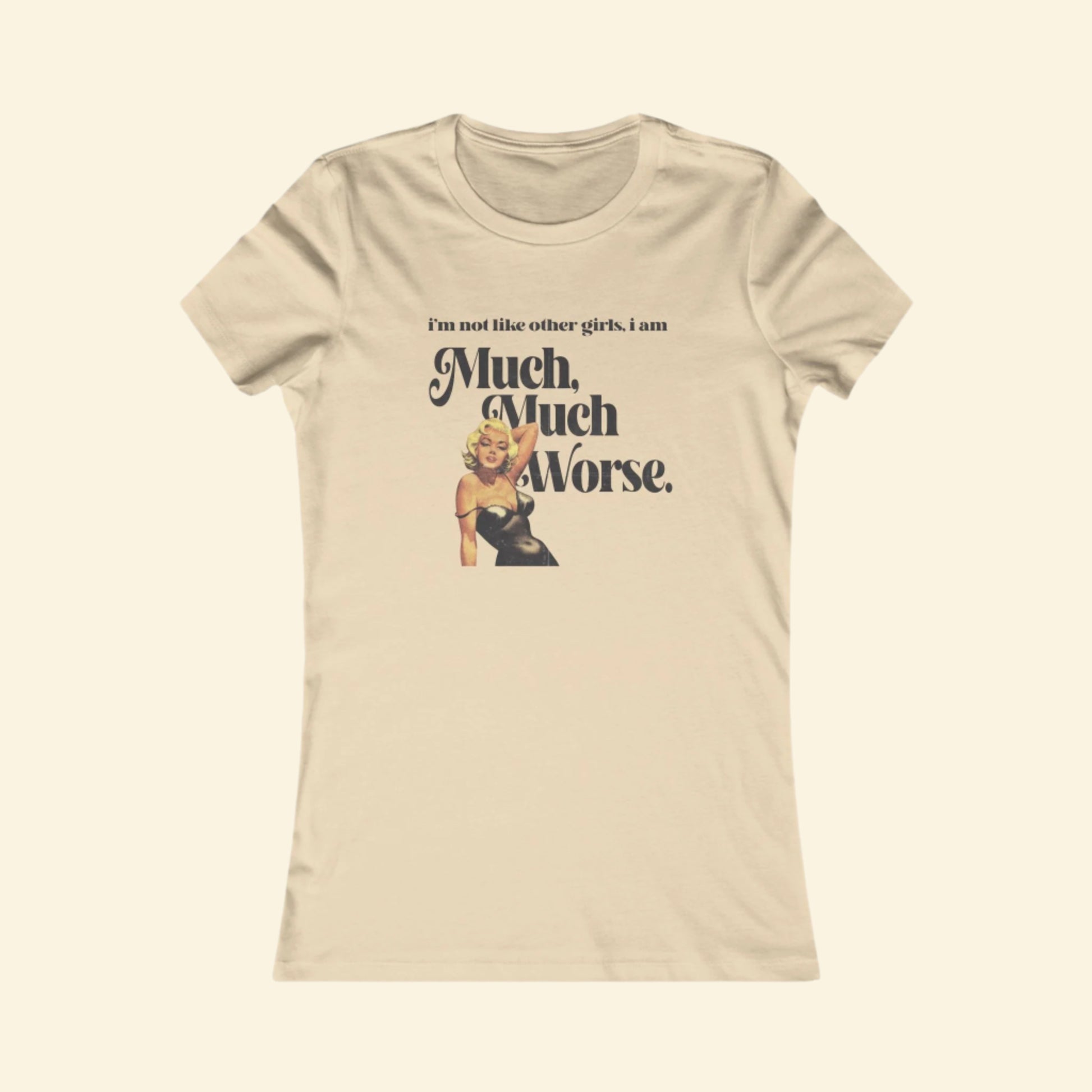 Not Like Other Women- Women's Favorite Tee - Fun Graphic T-Shirt for Bold Women