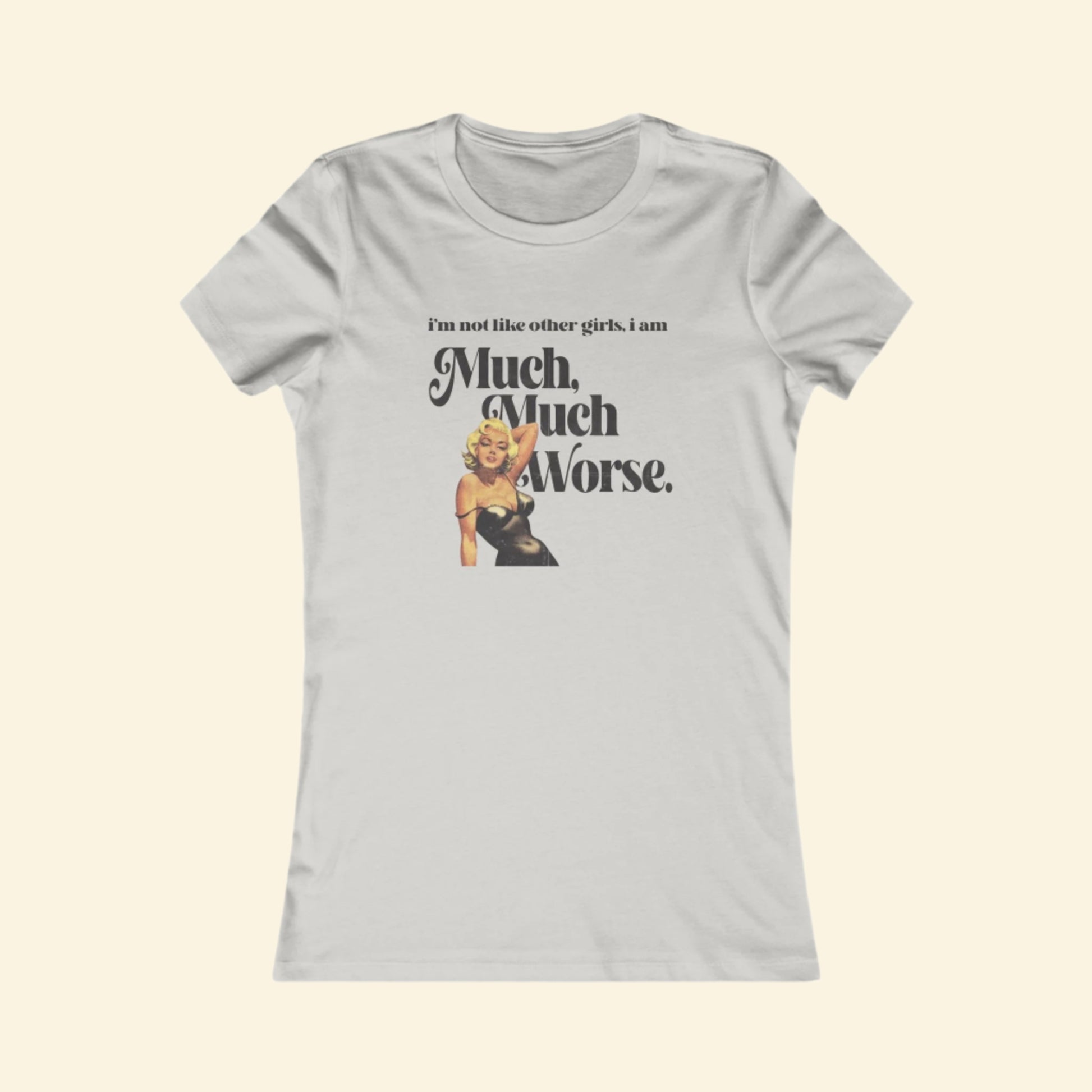 Not Like Other Women- Women's Favorite Tee - Fun Graphic T-Shirt for Bold Women