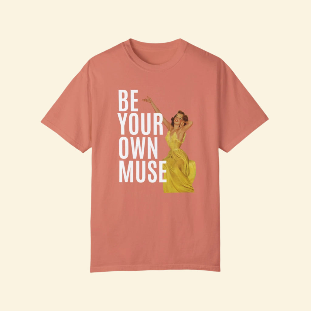 Be Your Own Muse Unisex T-Shirt - Inspirational Graphic Tee for Creative Souls
