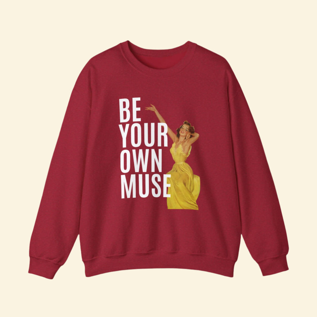 Be Your Own Muse Crewneck Sweatshirt - Inspirational Vintage Design