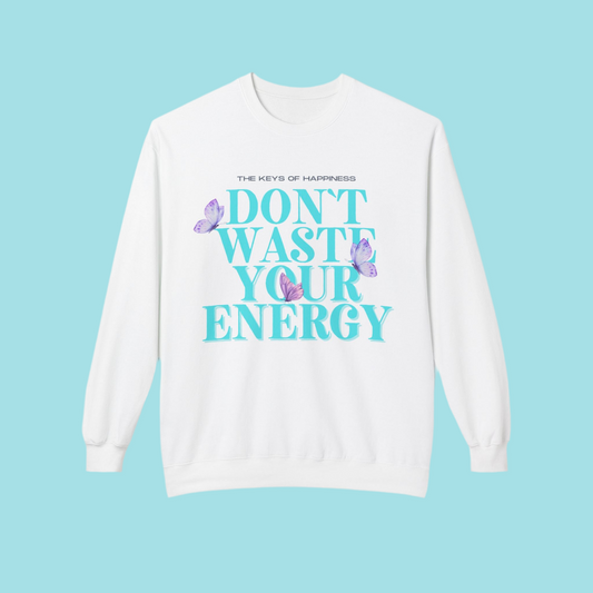 Don't Waste Your Energy Unisex Crewneck Sweatshirt