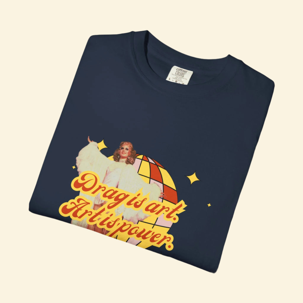Drag is Art Unisex Garment-Dyed T-shirt - Celebrate Creativity and Pride!