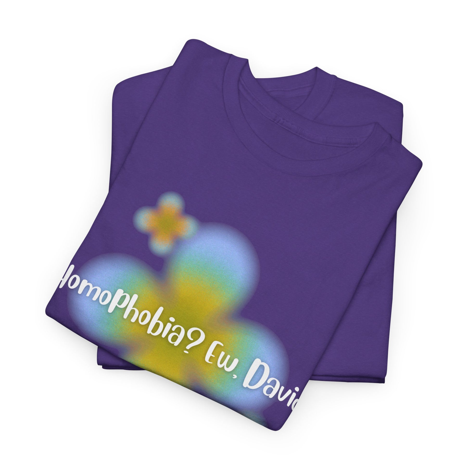 LGBTQ+ Humor Tee, "Homophobia? Ew David", Vibrant Unisex Heavy Cotton Tee