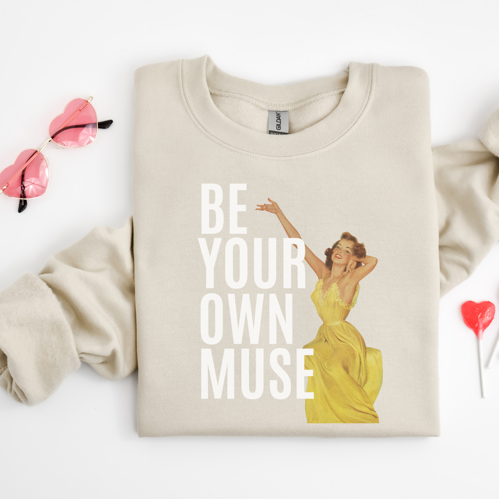 Be Your Own Muse Crewneck Sweatshirt - Inspirational Vintage Design